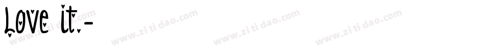 Love it.字体转换